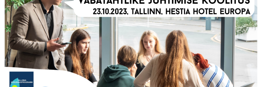 Tule osalema “Vabatahtlike kaasamise ja juhtimise koolitus” 23.10.2023 Tallinnas